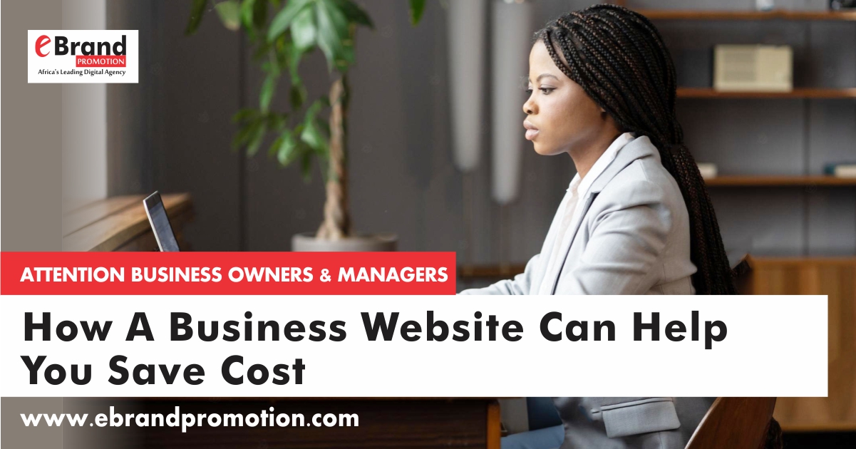HOW A BUSINESS WEBSITE CAN HELP YOU SAVE COST